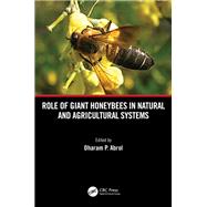 Role of Giant Honeybees in Natural and Agricultural Systems by Dharam P. Abrol, 9781003294078