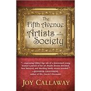 The Fifth Avenue Artists Society by Callaway, Joy, 9781410494078