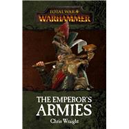 The Emperor's Armies by Wraight, Chris, 9781784964078