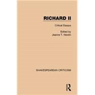 Richard II: Critical Essays by Newlin; Jeanne T., 9781138854079