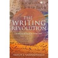 The Writing Revolution Cuneiform to the Internet by Gnanadesikan, Amalia E., 9781405154079