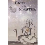 Faces of the Master by Fisher, Aaron, 9781453744079