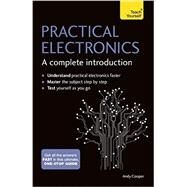 Practical Electronics: A Complete Introduction by Cooper, Andy; Plant, Malcom, 9781473614079