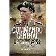 Commando General by Mead, Richard; Thompson, Julian, 9781473854079