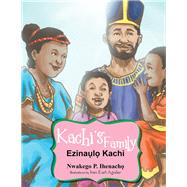 Kachi's Family by Ihenach, Nwakego P.; Aguilar, Ivan Earl, 9781477124079