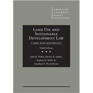 Land Use and Sustainable Development Law, Cases and Materials by Nolon, John R.; Salkin, Patricia E.; Miller, Stephen R.; Rosenbloom, Jonathan D., 9781683284079