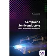 Compound Semiconductors: Physics, Technology, and Device Concepts by Scholz; Ferdinand, 9789814774079