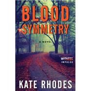 Blood Symmetry by Rhodes, Kate, 9780062444080