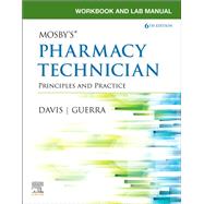 Workbook and Lab Manual for Mosby's Pharmacy Technician by Elsevier Inc, Karen Davis, Anthony Guerra, 9780323734080