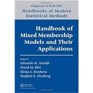 Handbook of Mixed Membership Models and Their Applications by Airoldi; Edoardo M., 9781466504080
