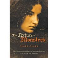 The Nature of Monsters by Clark, Clare, 9780156034081