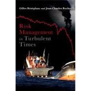 Risk Management in Turbulent Times by Beneplanc, Gilles; Rochet, Jean-Charles, 9780199774081