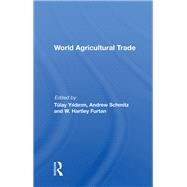 World Agricultural Trade by Schmitz, Andrew, 9780367214081