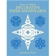 Easy-to-Make Decorative Paper Snowflakes by Reed, Brenda Lee, 9780486254081