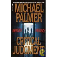 Critical Judgment A Novel by PALMER, MICHAEL, 9780553574081