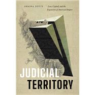 Judicial Territory by Shaina Potts, 9781478094081