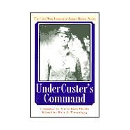Under Custer's Command by Husby, Karla Jean; Wittenberg, Eric J.; Urwin, Gregory J. W., 9781574884081