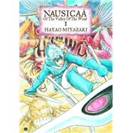 Nausica of the Valley of the Wind, Vol. 1 by Miyazaki, Hayao, 9781591164081