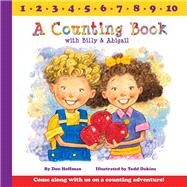 A Counting Book With Billy & Abigail by Hoffman, Don; Dakins, Todd, 9781943154081