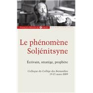 Le phnomne Soljnitsyne by Collectif; Anne Coldefy-Faucard; Claude Durand; Elena Tsezarevna Tchoukovskaia; Bertrand Le Meignen;, 9782755404081