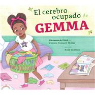 El cerebro ocupado de Gemma by Skelton, Rose; Miller, Connie Colwell, 9798896854081
