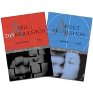 Affect Regulation and the Repair of the Self & Affect Dysregulation and Disorders of the Self Two-Book Set by Schore, Allan N., 9780393704082