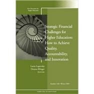 Strategic Financial Challenges for Higher Education: How to Achieve Quality, Accountability, and Innovation: New Directions for Higher Education, No. 140 by Editor:  Lucie Lapovsky (Lucie Lapovsky is an economist who does research and consults on higher education governance and strategic financial issues. She is the former president of Mercy College.   <p> Donna Klinger is director of publicati, 9780470304082