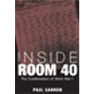 Inside Room 40 : The Code Breakers of World War 1 by Gannon, Paul, 9780711034082