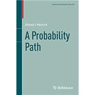 A Probability Path by Resnick, Sidney I., 9780817684082