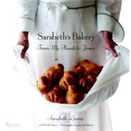 Sarabeth's Bakery From My Hands to Yours by Levine, Sarabeth; Rodgers, Rick; Bacon, Quentin; Sheraton, Mimi, 9780847834082