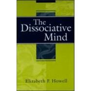The Dissociative Mind by Howell; Elizabeth F., 9780881634082