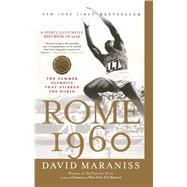 Rome 1960 The Summer Olympics That Stirred the World by Maraniss, David, 9781416534082
