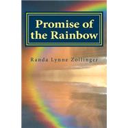 Promise of the Rainbow by Zollinger, Randa Lynne, 9781500684082