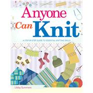 Anyone Can Knit by Summers, Libby, 9781510724082