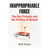 Inappropriable Force by Nazli Konya, 9781531514082