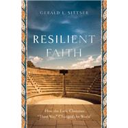 Resilient Faith by Sittser, Gerald L., 9781587434082