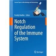 Notch Regulation of the Immune System by Radtke, Freddy, 9783642434082
