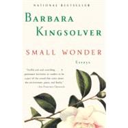 Small Wonder by Kingsolver, Barbara, 9780060504083