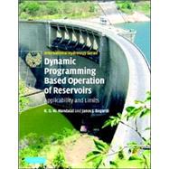 Dynamic Programming Based Operation of Reservoirs: Applicability and Limits by K. D. W. Nandalal , Janos J. Bogardi, 9780521874083