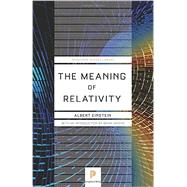 The Meaning of Relativity by Einstein, Albert; Greene, Brian, 9780691164083
