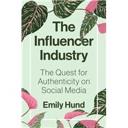The Influencer Industry by Emily Hund, 9780691234083