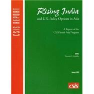 Rising India and U.S. Policy Options in Asia by Schaffer, Teresita C., 9780892064083