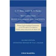 Wittgenstein: Rules, Grammar and Necessity Volume 2 of an Analytical Commentary on the Philosophical Investigations, Essays and Exegesis 185-242 by Baker, Gordon P.; Hacker, P. M. S., 9781405184083