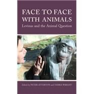 Face to Face With Animals by Atterton, Peter; Wright, Tamra, 9781438474083
