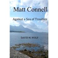 Matt Connell by Wolf, David M., 9781494434083