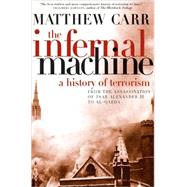 The Infernal Machine by Carr, Matthew, 9781595584083