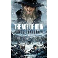 The Age of Odin Special Edition by Lovegrove, James, 9781781084083