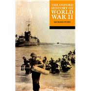 The Oxford History of World War II by Overy, Richard, 9780192884084