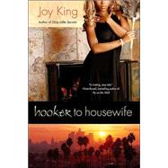 Hooker to Housewife by King, Joy, 9780312354084