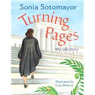 Turning Pages by Sotomayor, Sonia; Delacre, Lulu, 9780525514084